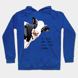 In One Ear Out Of The Udder Pun Cartoon Style Cow Hoodie